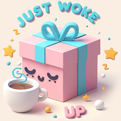 JustWokeUpGifts